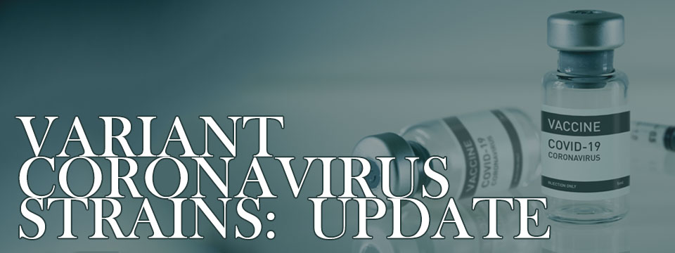 Variant Coronavirus Strains- Update